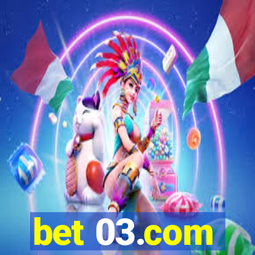 bet 03.com